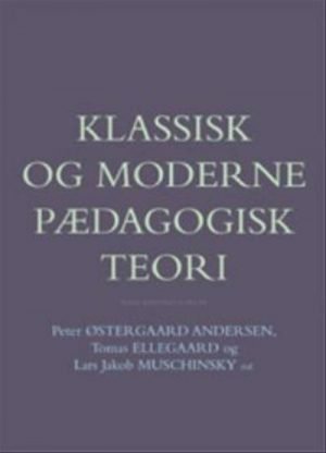 Klassisk og moderne pædagogisk teori